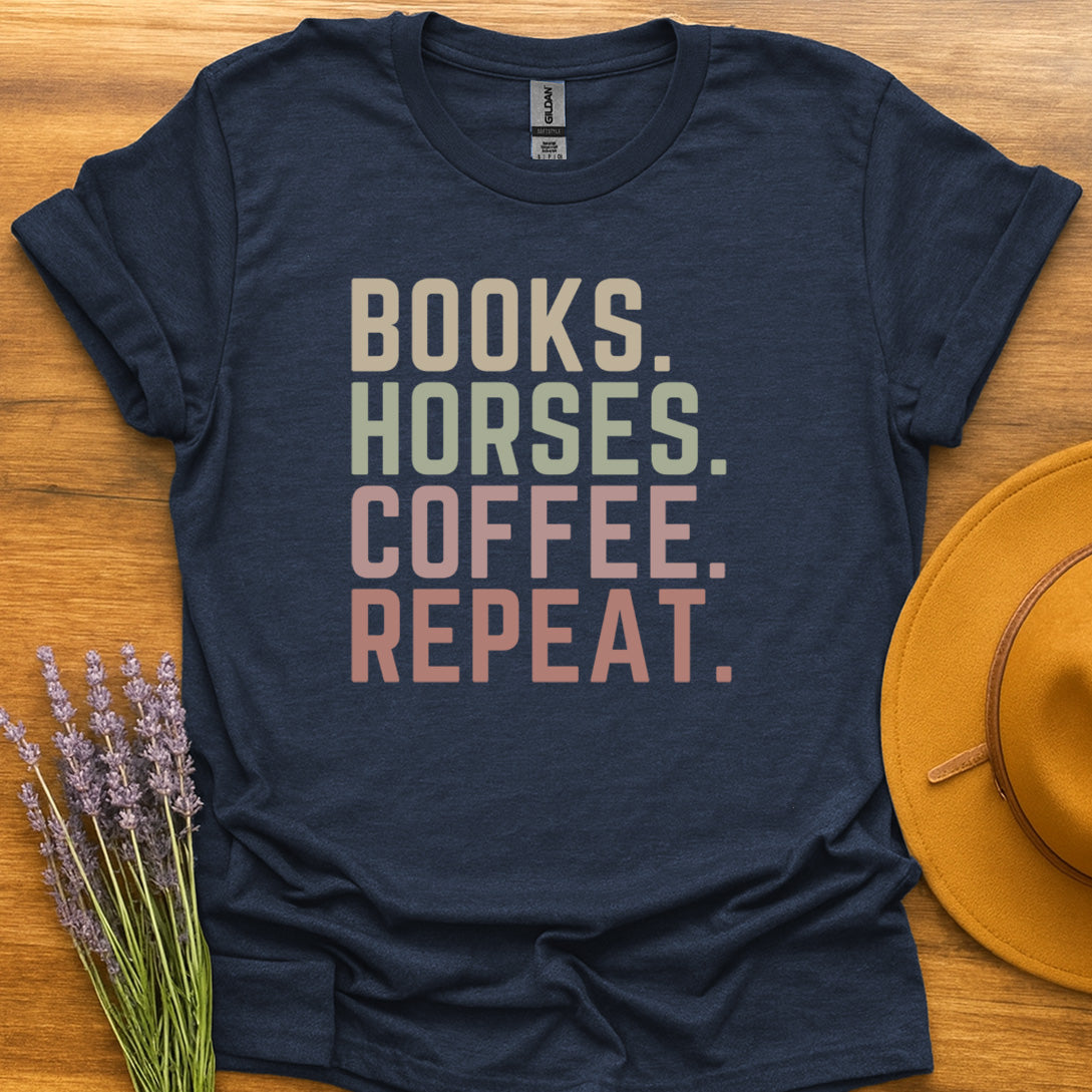 Books. Coffee. Horses. Repeat.