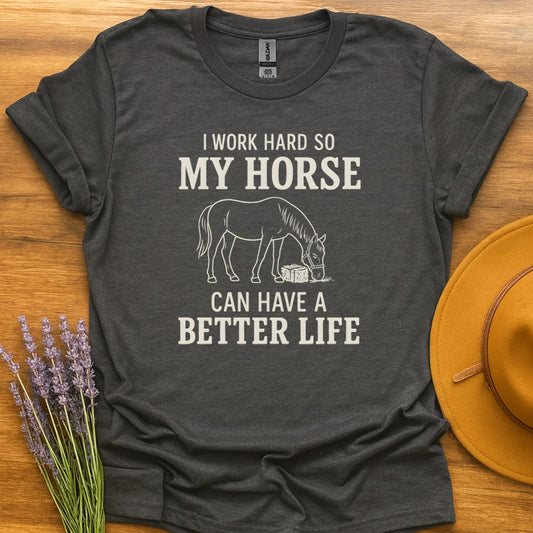 Better Life For My Horse