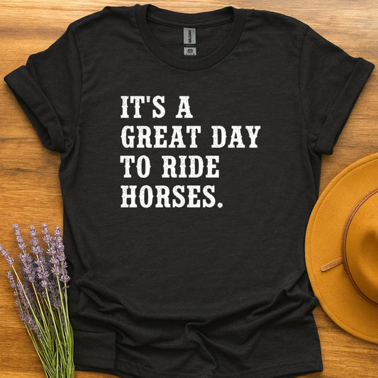 Great Day To Ride Horses