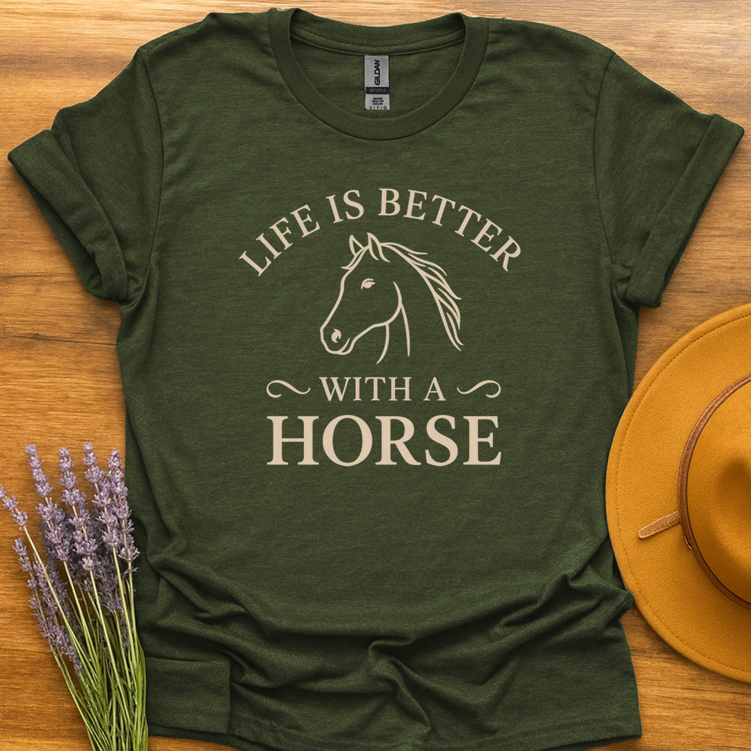 Life Is Better With Horse