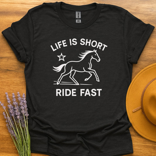 Life Is Short Ride Fast