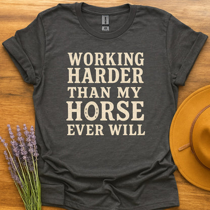 Working Harder Than My Horse