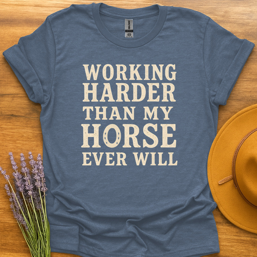 Working Harder Than My Horse