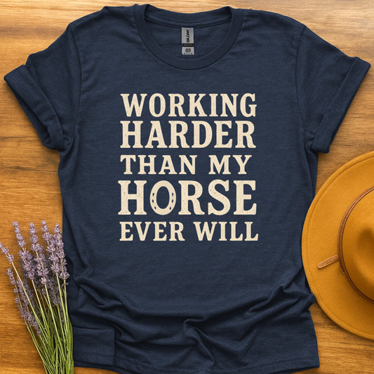 Working Harder Than My Horse