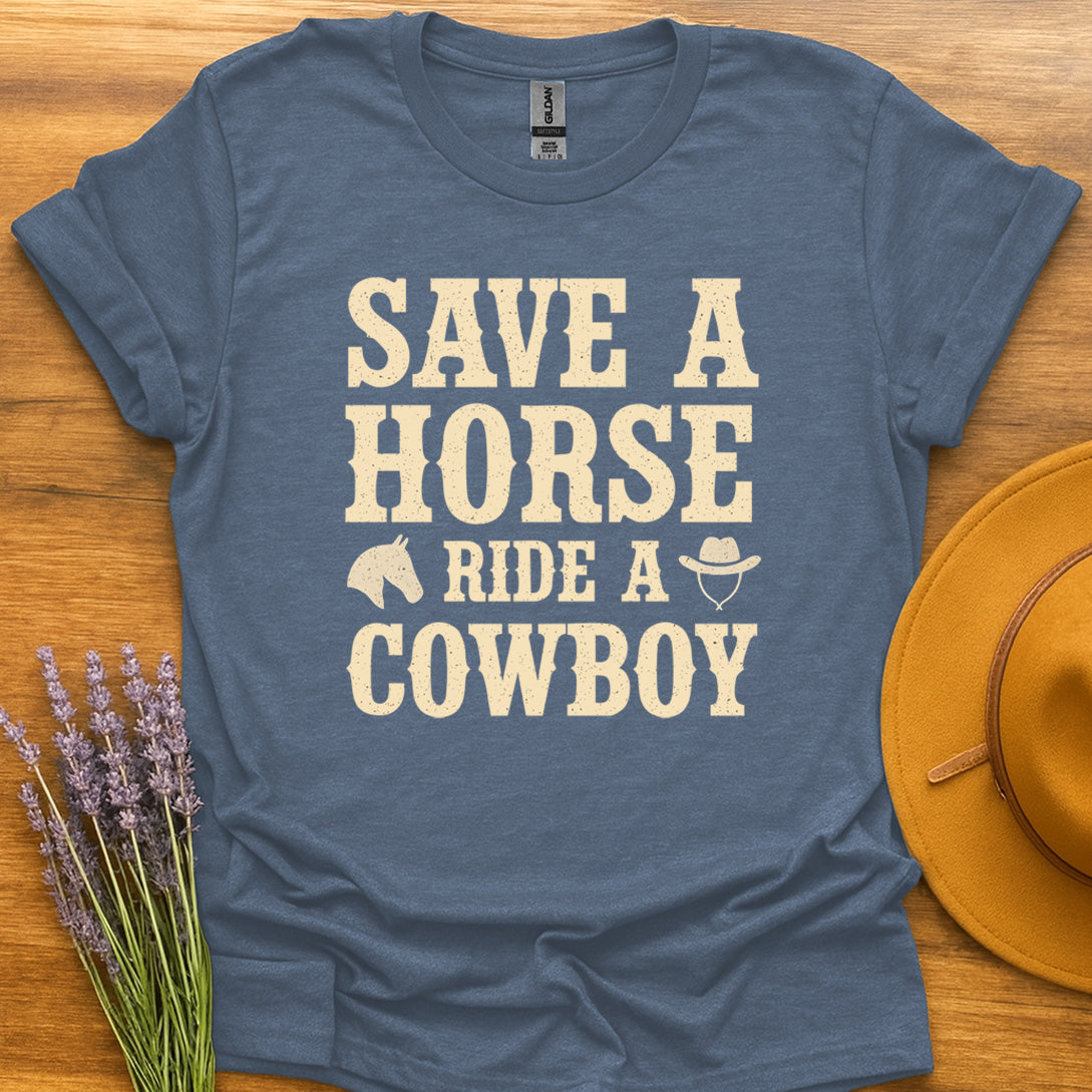 Save a Horse Ride a Cowboy
