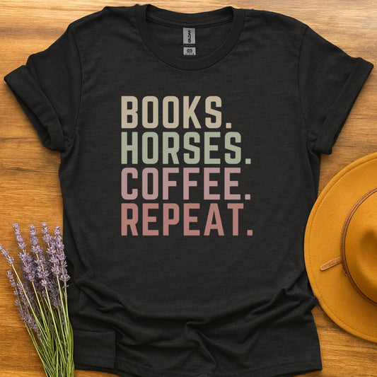 Books. Coffee. Horses. Repeat.