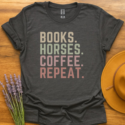 Books. Coffee. Horses. Repeat.