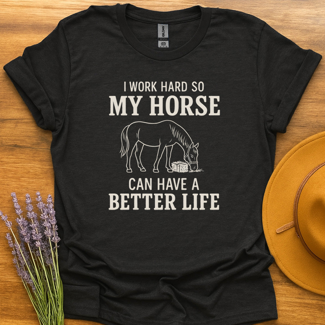 Better Life For My Horse