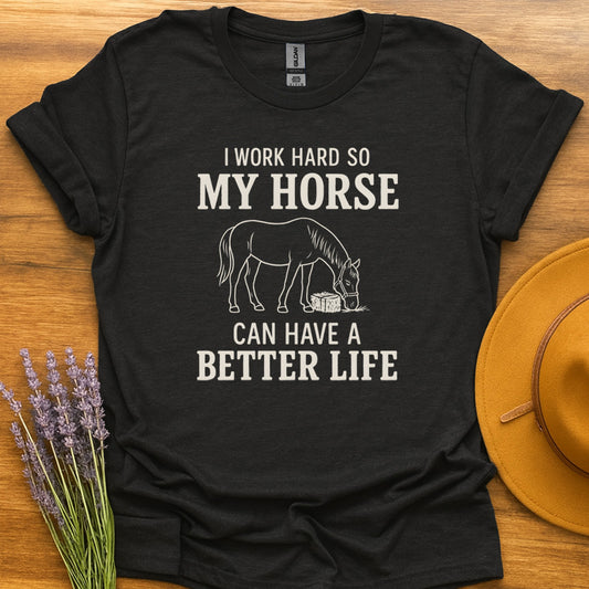 Better Life For My Horse