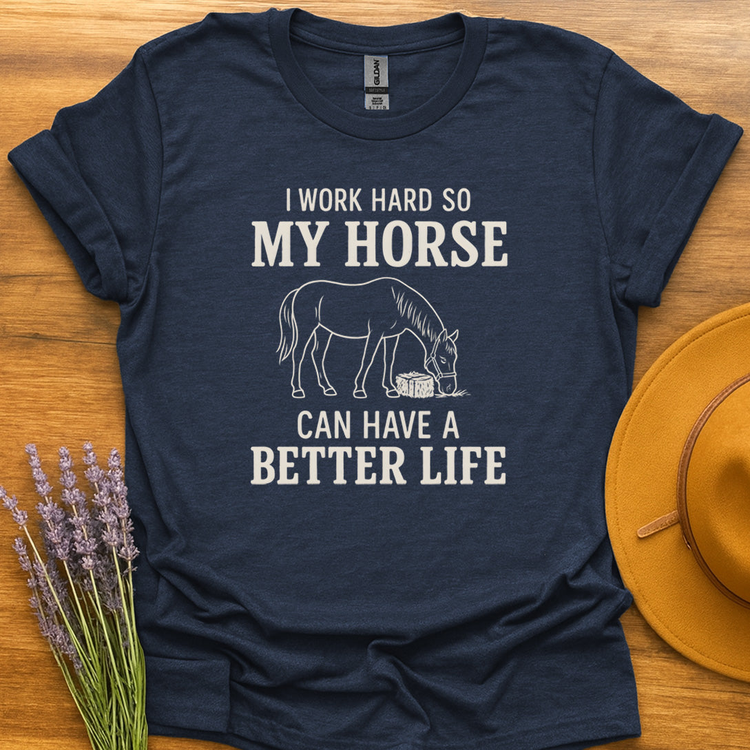 Better Life For My Horse