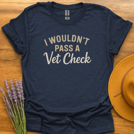 Couldn't Pass Vet Check
