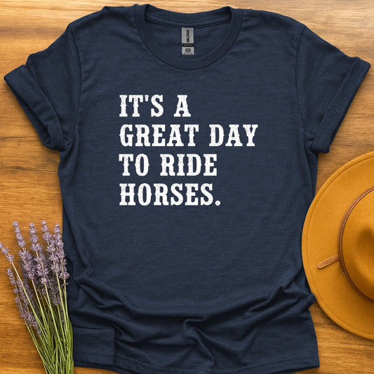 Great Day To Ride Horses