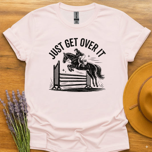 Just Get Over It