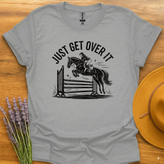 Just Get Over It